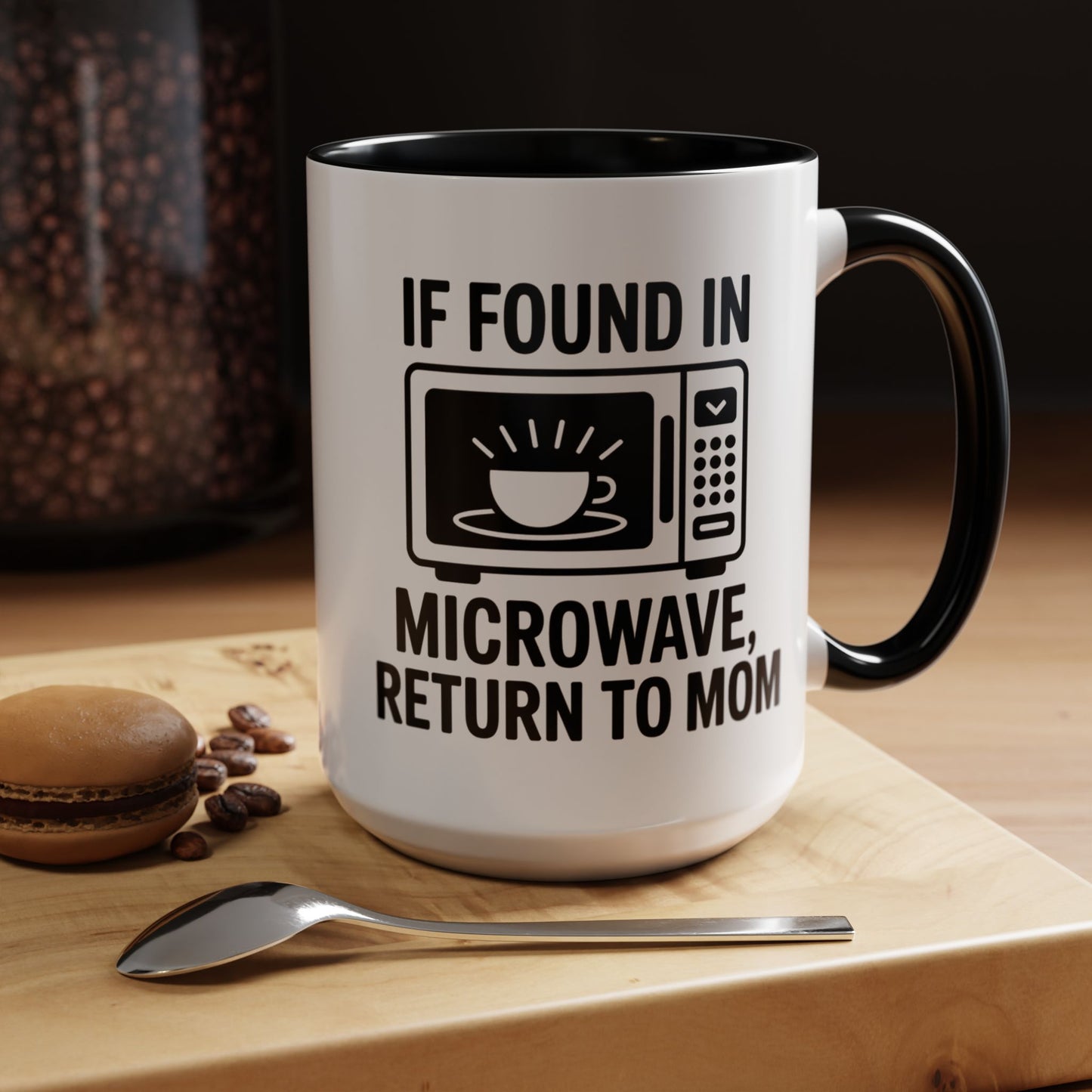 If Found in Microwave Return to Mom Coffee Mug, Humor Gift for Mom, Coffee Lover Mug