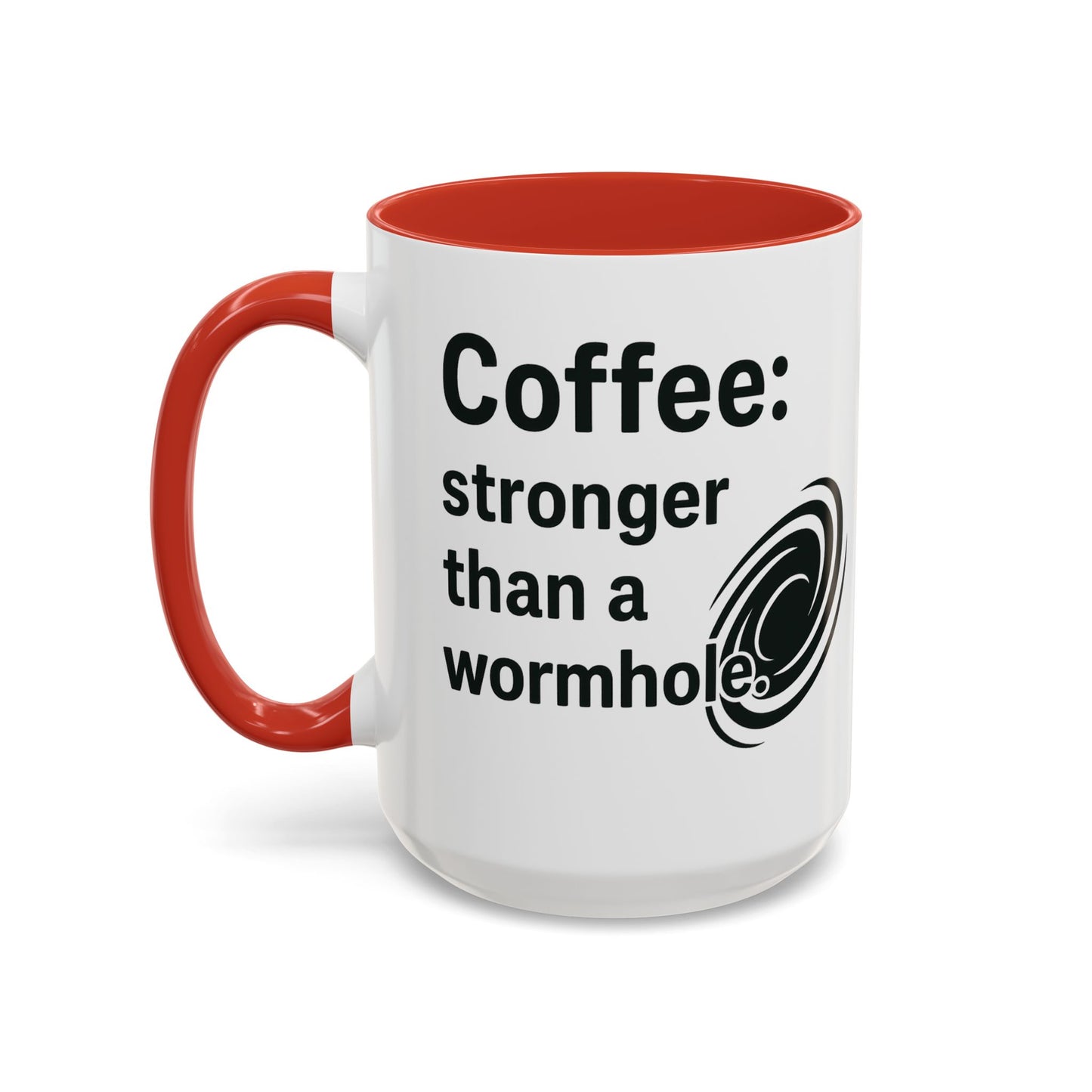 Galactic Coffee Mug: "Stronger Than a Wormhole" - Funny Coffee Cup for Space Lovers, Nerdy Gift, Office Mug, Astronomy Coffee Cup, [...]