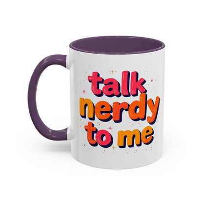 Talk Nerdy Quote Coffee Mug - Geek Gift, Fun Cup, Coffee Lover
