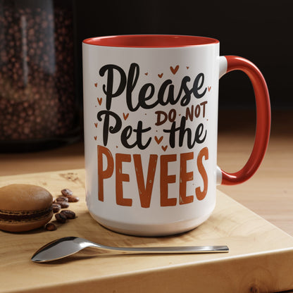 Playful Accent Coffee Mug - "Please Do Not Pet the Peeves" - Perfect for Home or Office