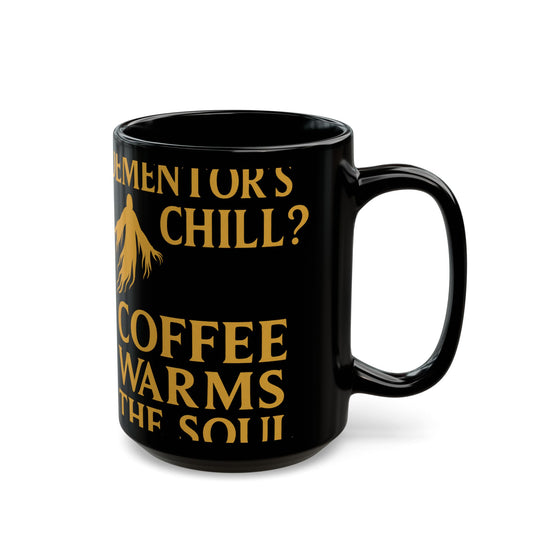 Magical Coffee Mug, Dementors Chill Quote, Coffee Lovers Gift, Halloween Decor, Wizarding World Inspired, Cozy Home Essentials