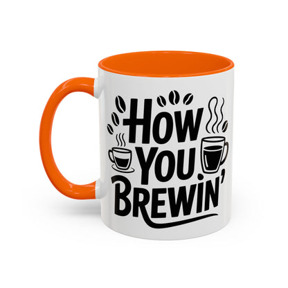 How You Brewin' Coffee Lover's Accent Mug -  Perfect for Daily Coffee Ritual, Birthday Gift