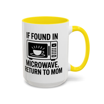 If Found in Microwave Return to Mom Coffee Mug, Humor Gift for Mom, Coffee Lover Mug