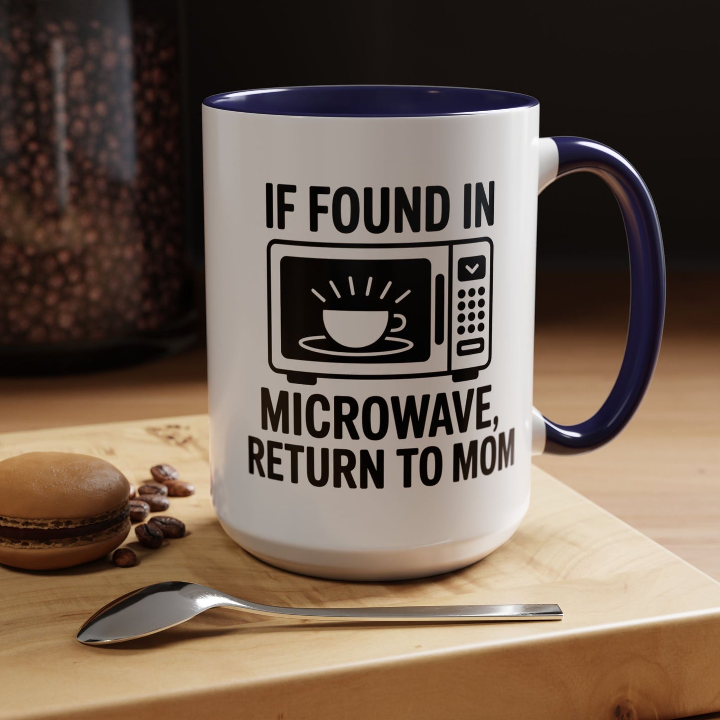 If Found in Microwave Return to Mom Coffee Mug, Humor Gift for Mom, Coffee Lover Mug
