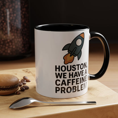Houston We Have a Caffeine Problem Mug - Funny Coffee Cup for Space Lovers, Gift for Astronauts, Unique Kitchen Decor, Humor Mug
