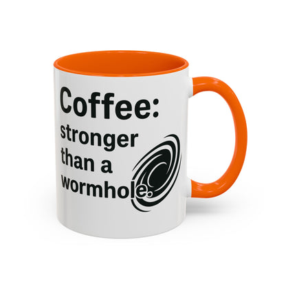 Galactic Coffee Mug: "Stronger Than a Wormhole" - Funny Coffee Cup for Space Lovers, Nerdy Gift, Office Mug, Astronomy Coffee Cup, [...]