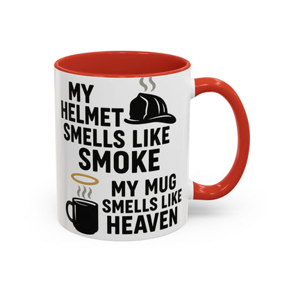 My Helmet Smells Like Smoke My Coffee Smells Like Heven -Funny Gift for Coffee Lovers, Firefighters