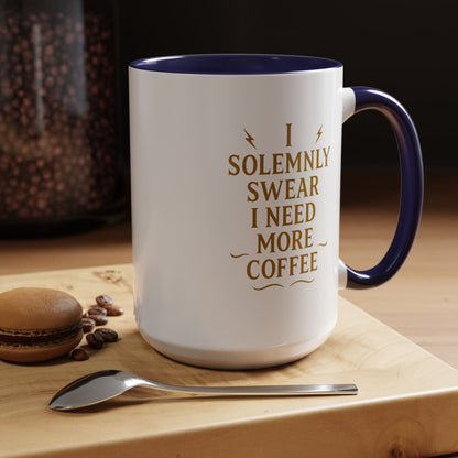 Funny Coffee Mug, I Solemnly Swear I Need More Coffee, Gift for Coffee Lovers, Office Humor, Motivational Mug