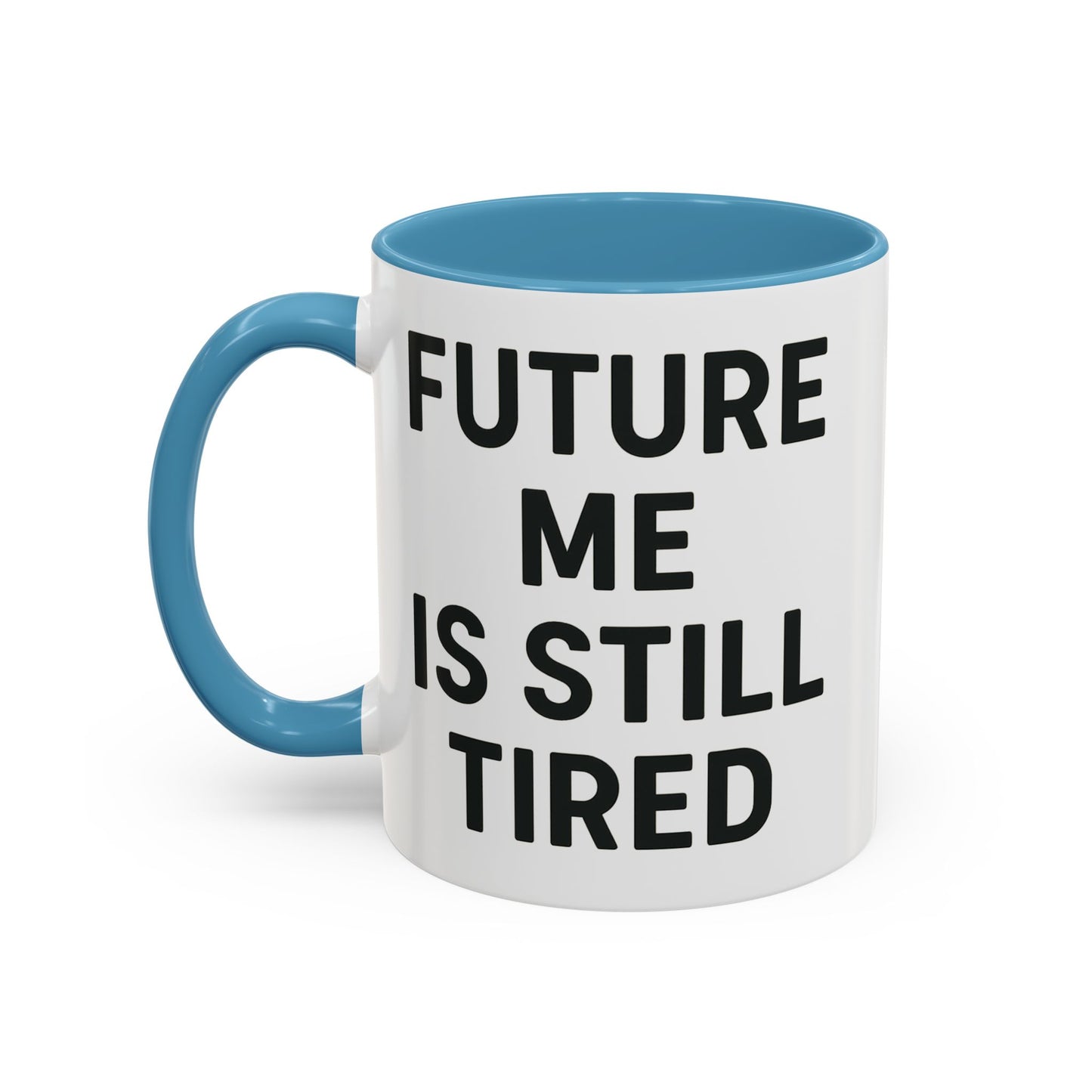 Future Me Coffee Mug - Funny Black Accent Mug for Coffee Lovers, Gift for Friends, Home Office Decor, Humor for Tired Souls