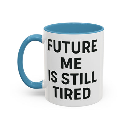 Future Me Coffee Mug - Funny Black Accent Mug for Coffee Lovers, Gift for Friends, Home Office Decor, Humor for Tired Souls