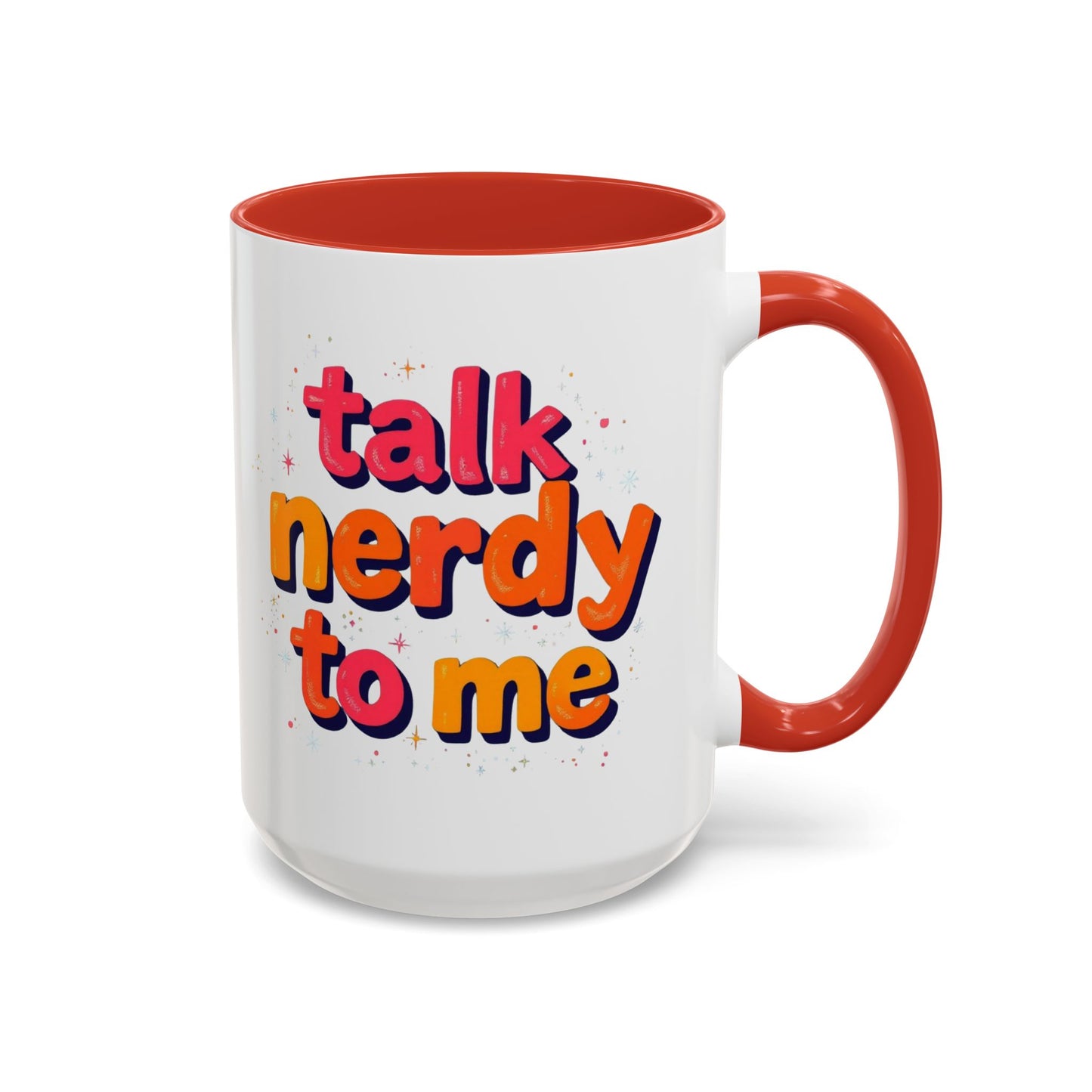 Talk Nerdy Quote Coffee Mug - Geek Gift, Fun Cup, Coffee Lover