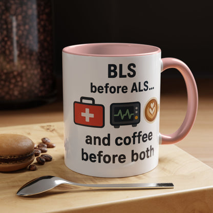 BLS before ALS and Coffee before Both - Perfect Gift for Paramedics, Nurses, and Healthcare Workers, Fun Office Mug
