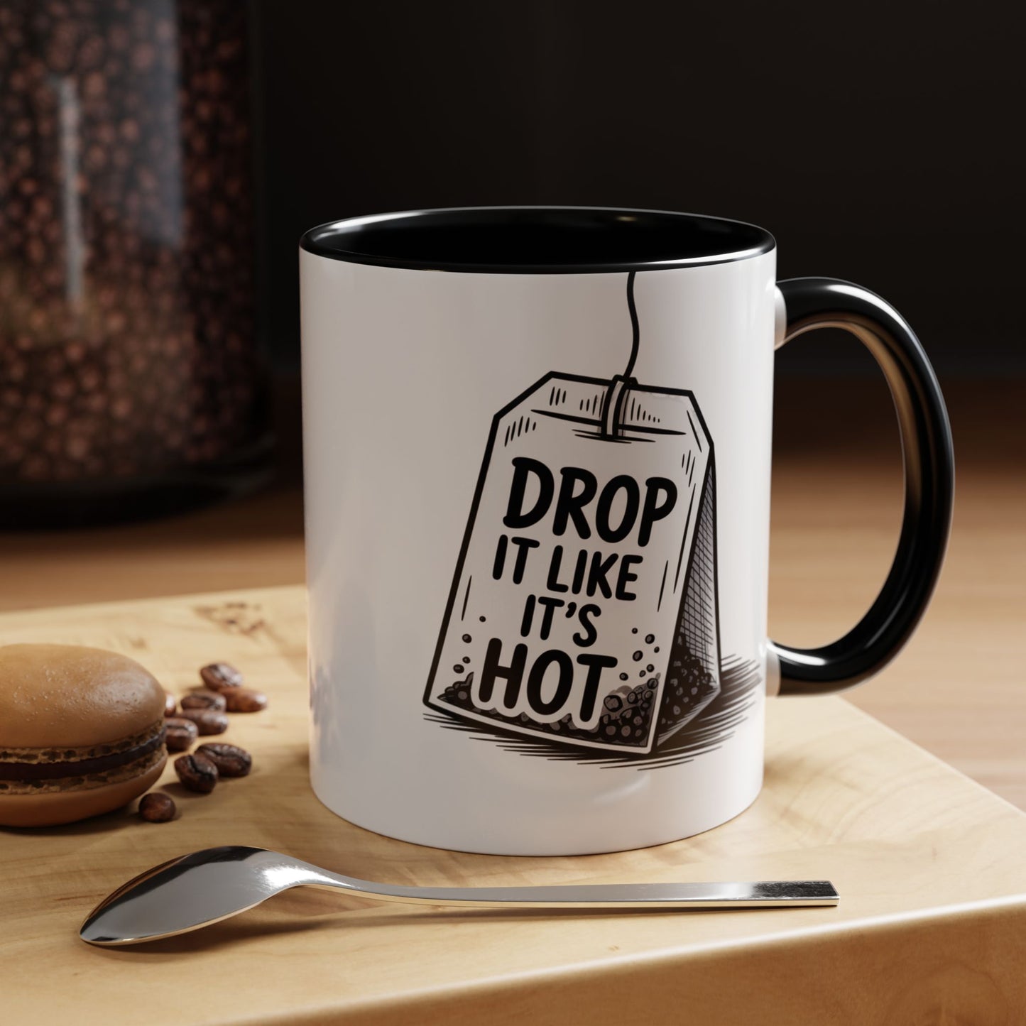 Drop It Like Its Hot -Funny Tea Lover's Coffee Mug, Gift for Tea Enthusiasts, Unique Kitchen Decor