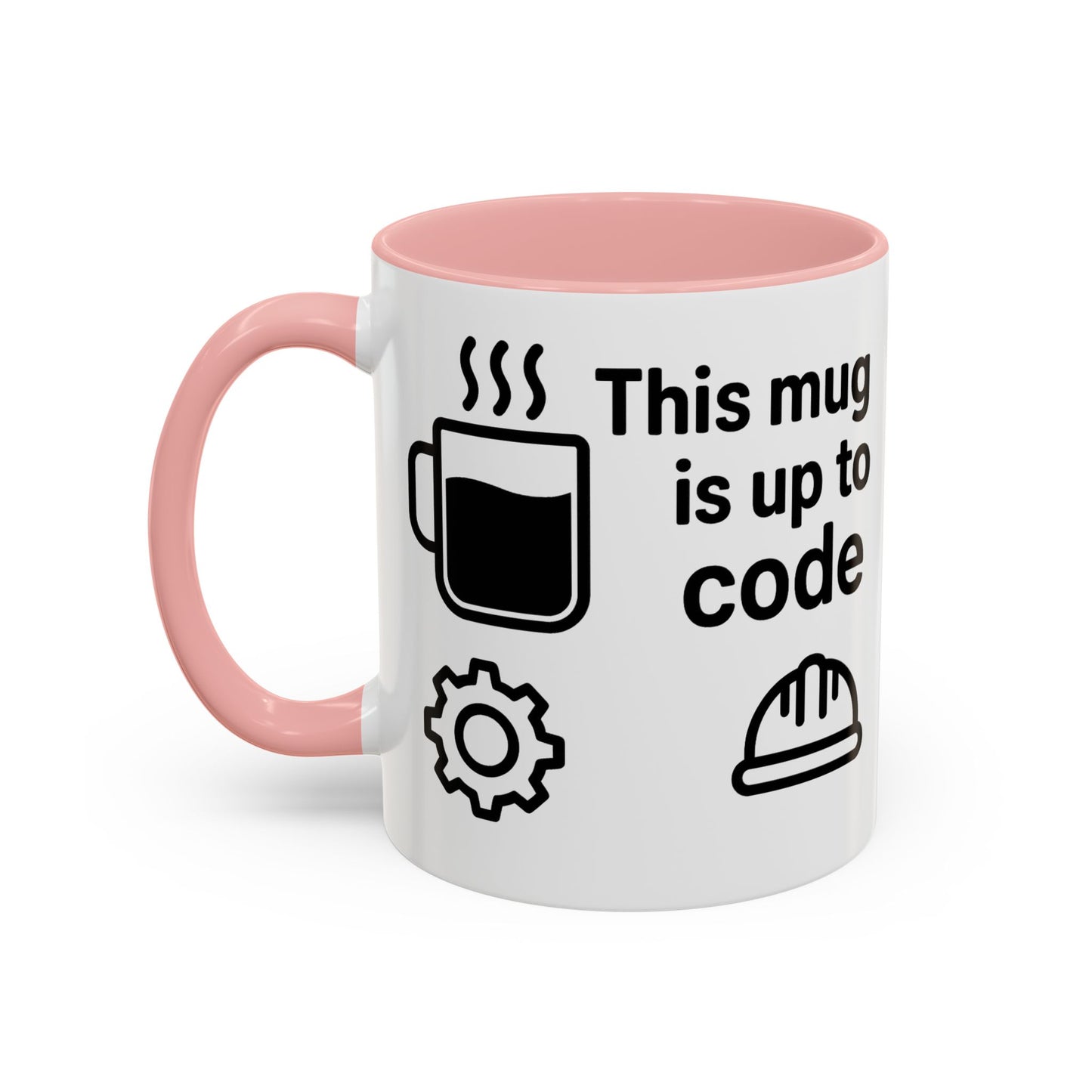 This Mug is Up To Code - Perfect Gift for Engineers, Plumbers, Contractors, and Builders