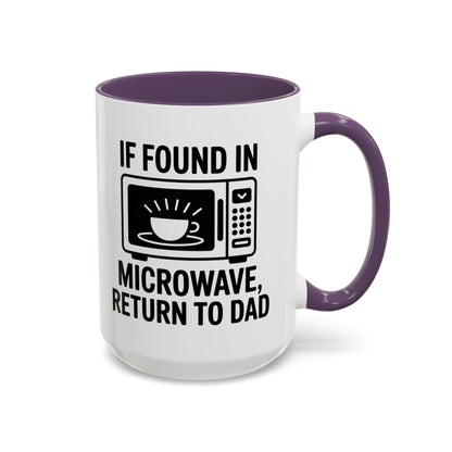 If Found In Microwave Return to Dad Coffee Mug - Fun Gift for Dads, Family Humor, Perfect for Father's Day