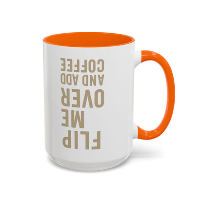 Flip Me Over and Add Coffee - Funny Coffee Mug Stylish Gift for Coffee Lovers