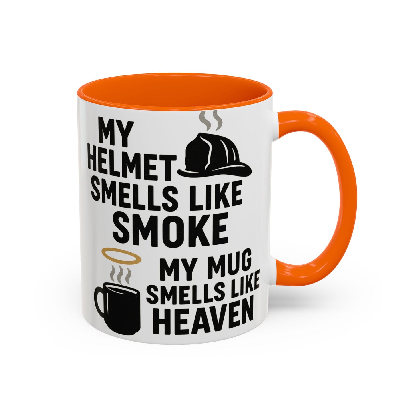 My Helmet Smells Like Smoke My Coffee Smells Like Heven -Funny Gift for Coffee Lovers, Firefighters