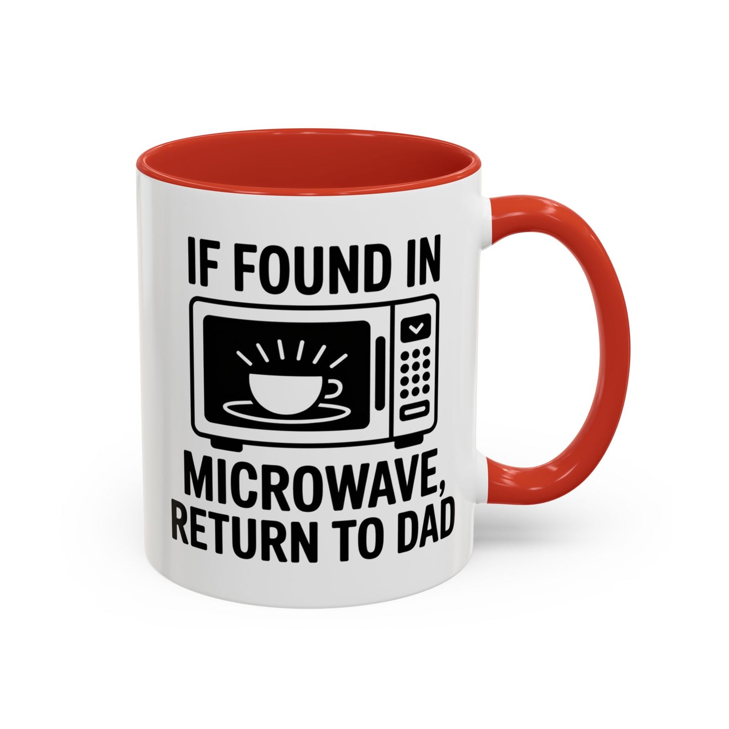If Found In Microwave Return to Dad Coffee Mug - Fun Gift for Dads, Family Humor, Perfect for Father's Day