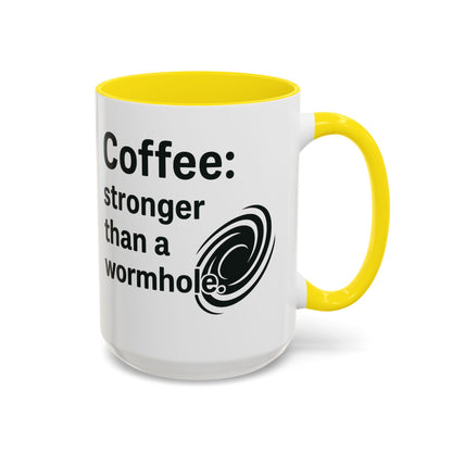 Galactic Coffee Mug: "Stronger Than a Wormhole" - Funny Coffee Cup for Space Lovers, Nerdy Gift, Office Mug, Astronomy Coffee Cup, [...]
