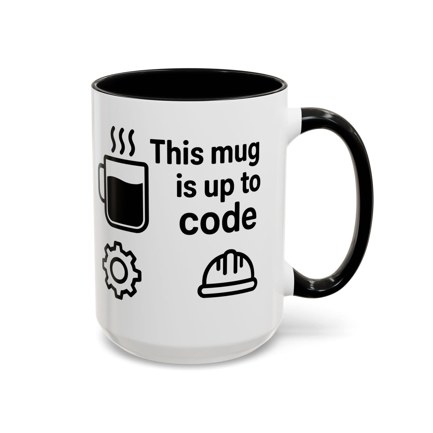 This Mug is Up To Code - Perfect Gift for Engineers, Plumbers, Contractors, and Builders