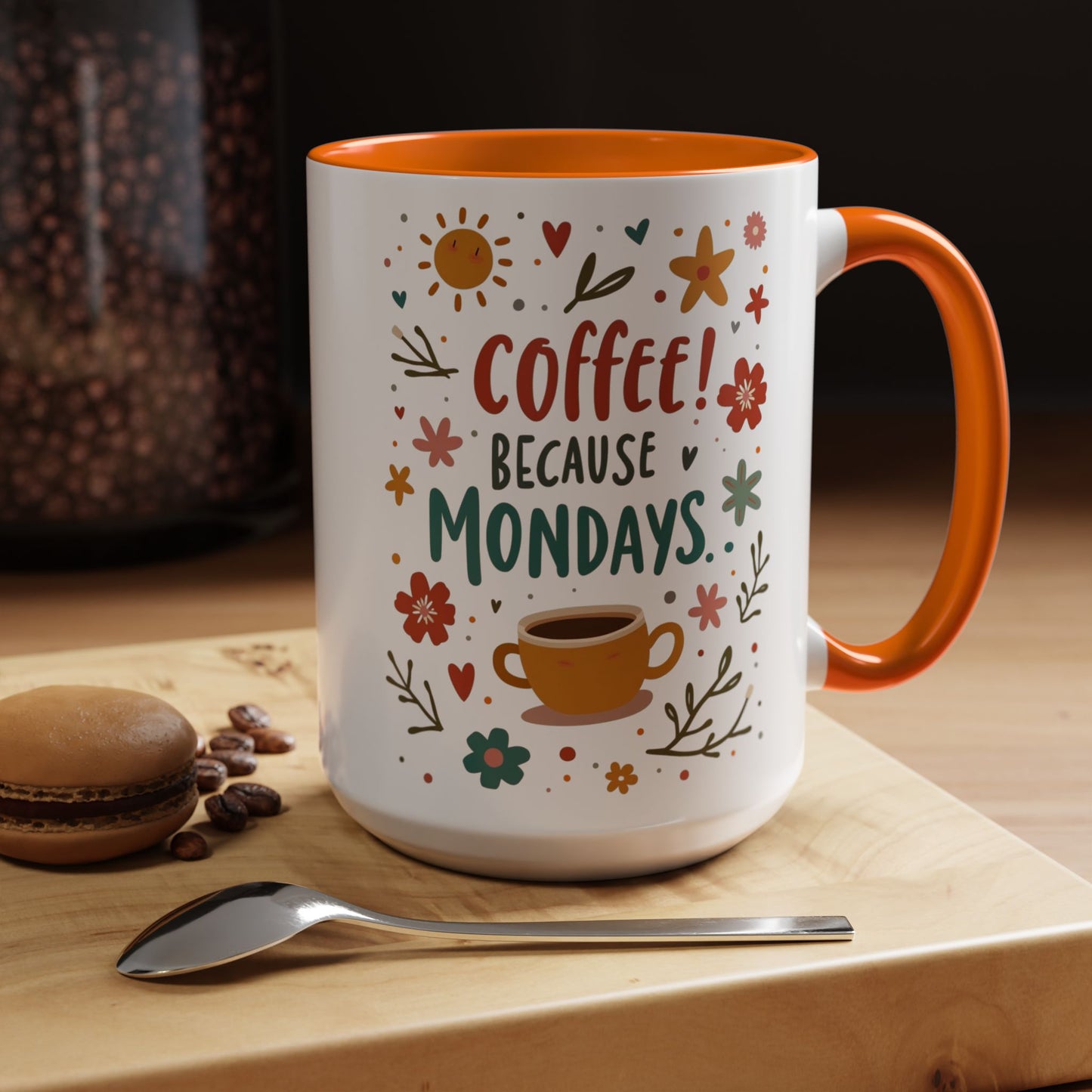 Motivational Coffee Mug - "Coffee! Because Mondays" - Floral Accent Design, Fun Gift for Coffee Lovers