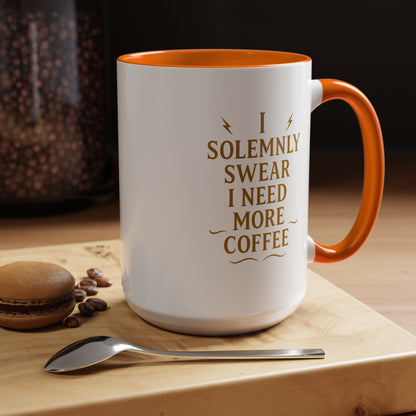 Funny Coffee Mug, I Solemnly Swear I Need More Coffee, Gift for Coffee Lovers, Office Humor, Motivational Mug
