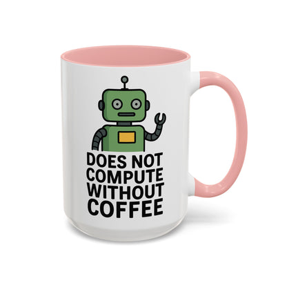 Funny Robot Coffee Mug | Does Not Compute Without Coffee | Gift for Tech Lovers, Office Humor, Geeky Kitchen Decor
