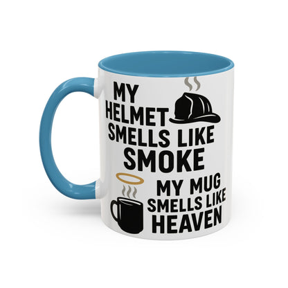 My Helmet Smells Like Smoke My Coffee Smells Like Heven -Funny Gift for Coffee Lovers, Firefighters