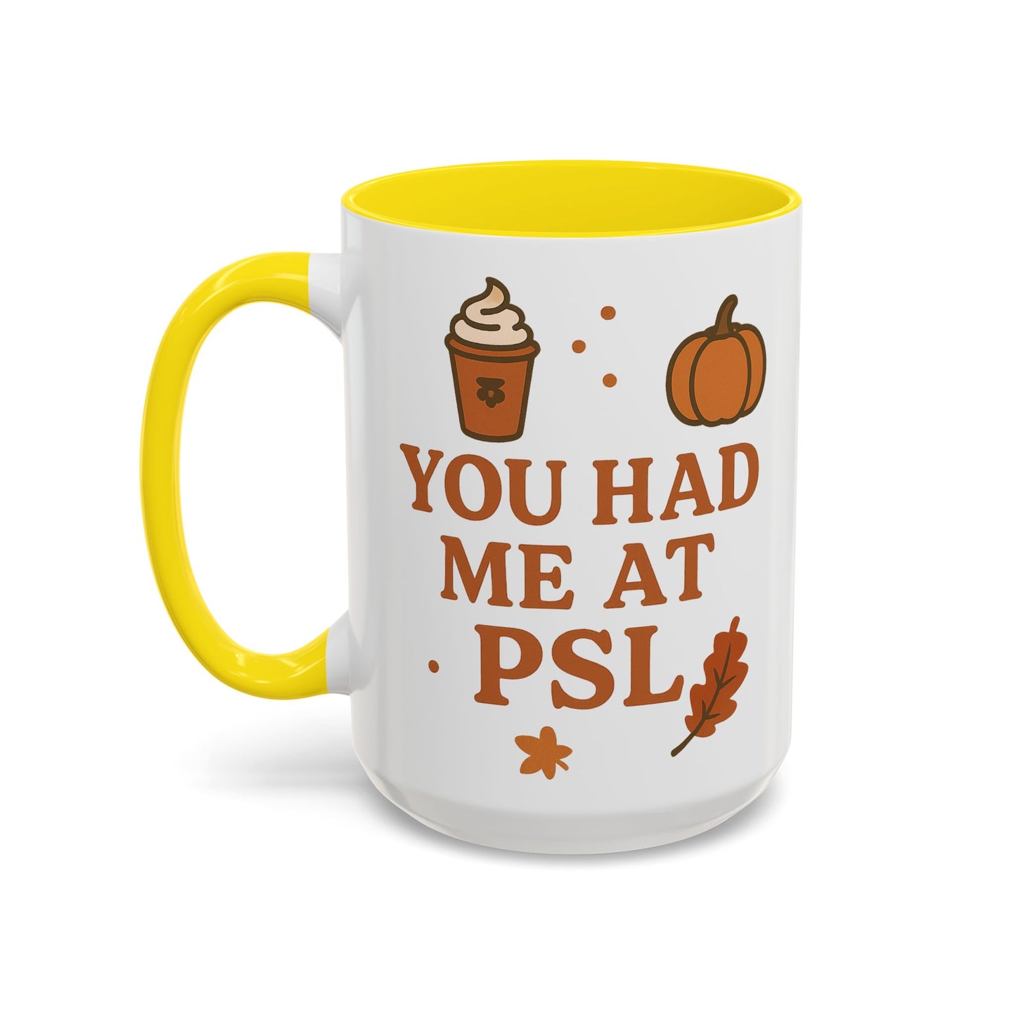 You had me at PSL -Autumn Pumpkin Spice Mug, Cozy Coffee Cup for Fall Lovers, Perfect Gift for PSL Fans