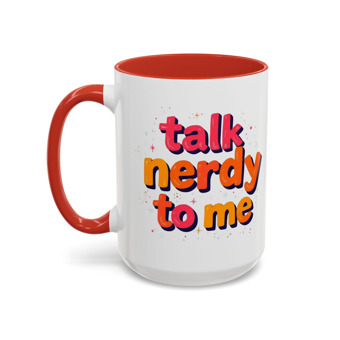 Talk Nerdy Quote Coffee Mug - Geek Gift, Fun Cup, Coffee Lover