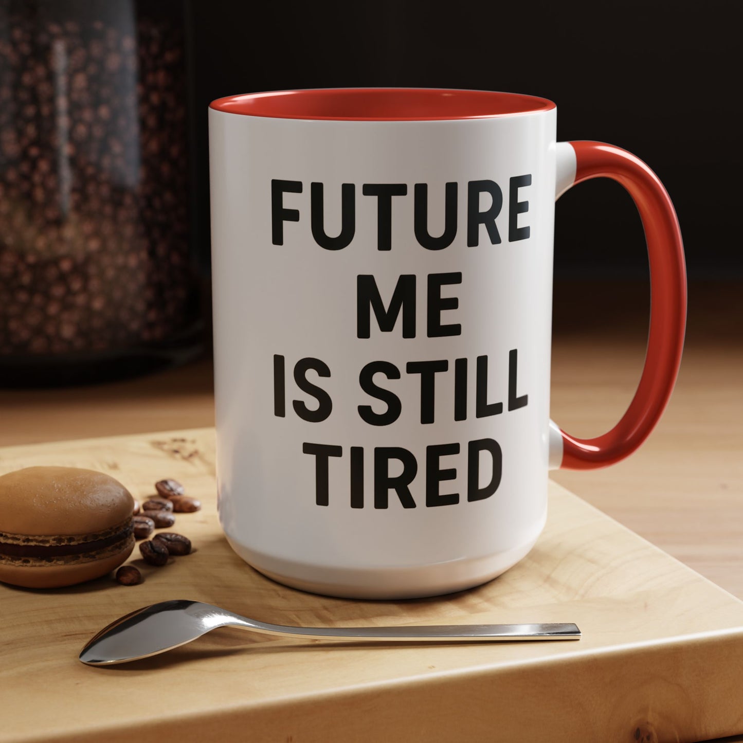 Future Me Coffee Mug - Funny Black Accent Mug for Coffee Lovers, Gift for Friends, Home Office Decor, Humor for Tired Souls
