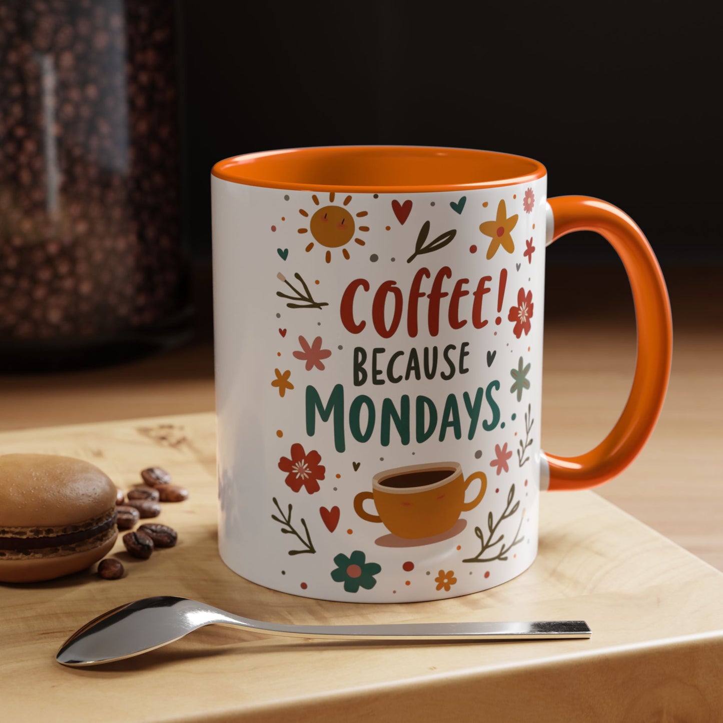 Motivational Coffee Mug - "Coffee! Because Mondays" - Floral Accent Design, Fun Gift for Coffee Lovers