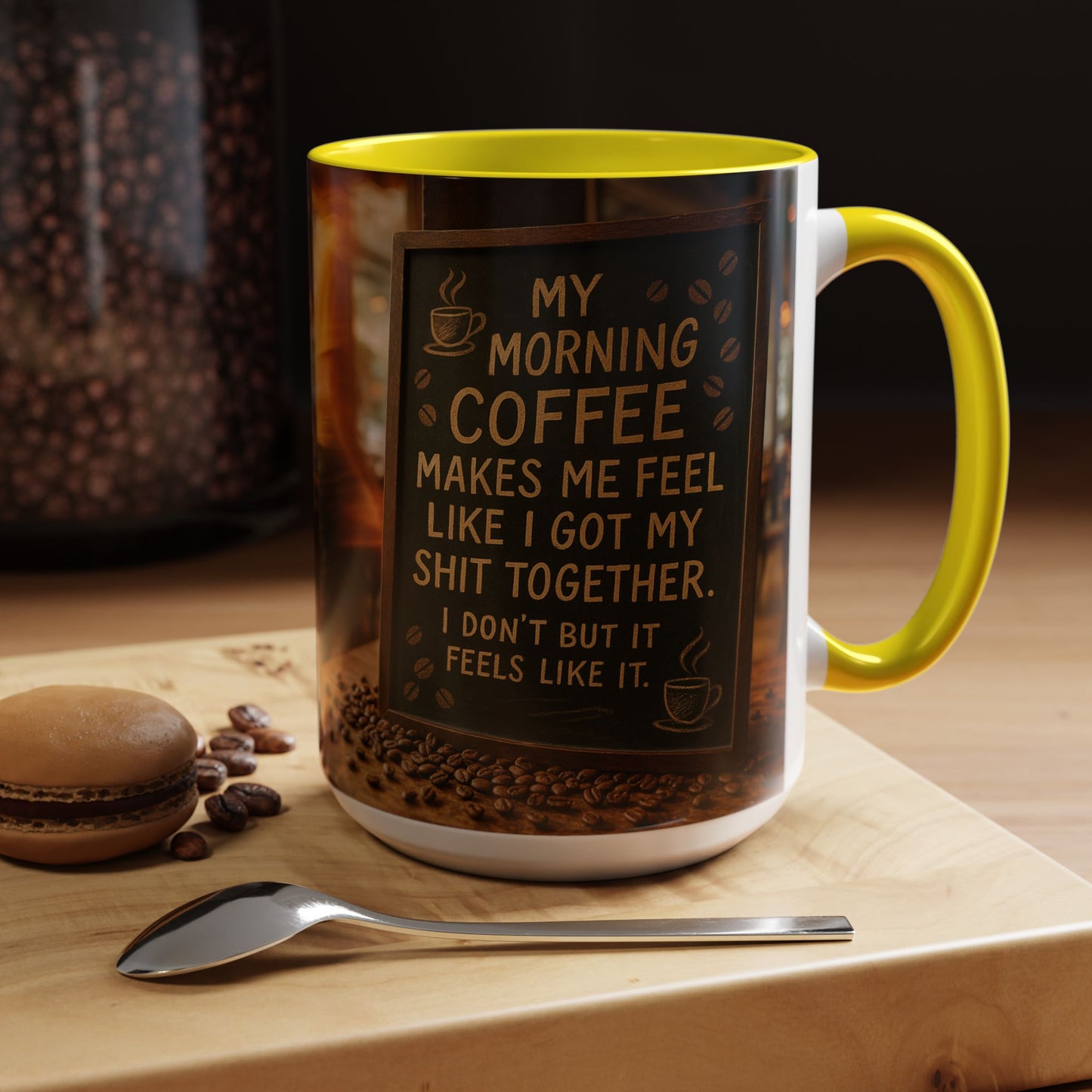 Coffee Makes Me Feel Like I Got My Shit Together I Don't - Funny Coffee Mug, Coffee Gift, Morning Boost Mug, Coffee Addict Present