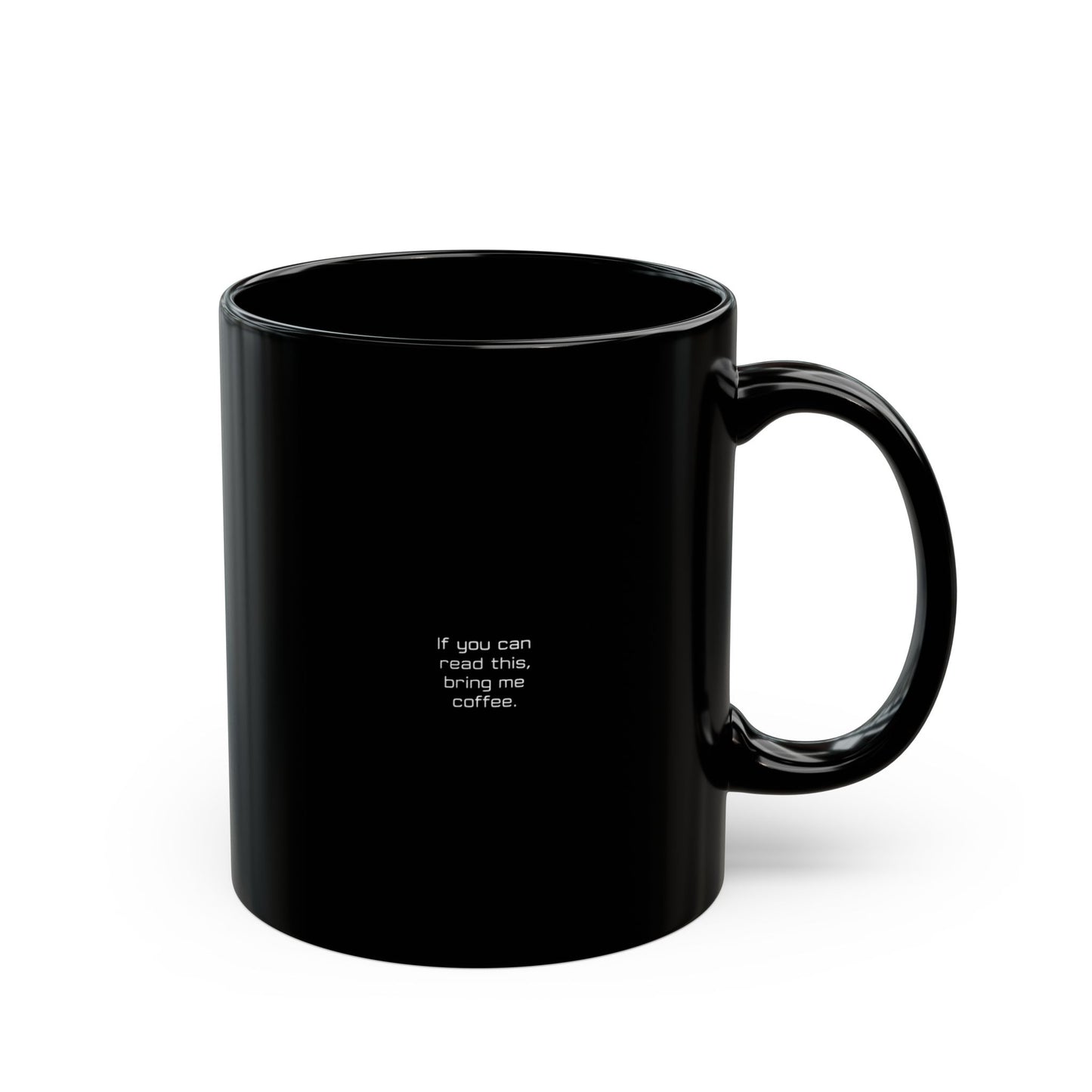 If You Can Read This Bring Me Coffee - Funny Mug, Coffee Lovers, Gift