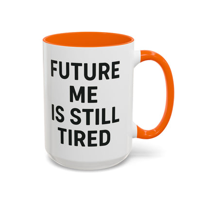 Future Me Coffee Mug - Funny Black Accent Mug for Coffee Lovers, Gift for Friends, Home Office Decor, Humor for Tired Souls