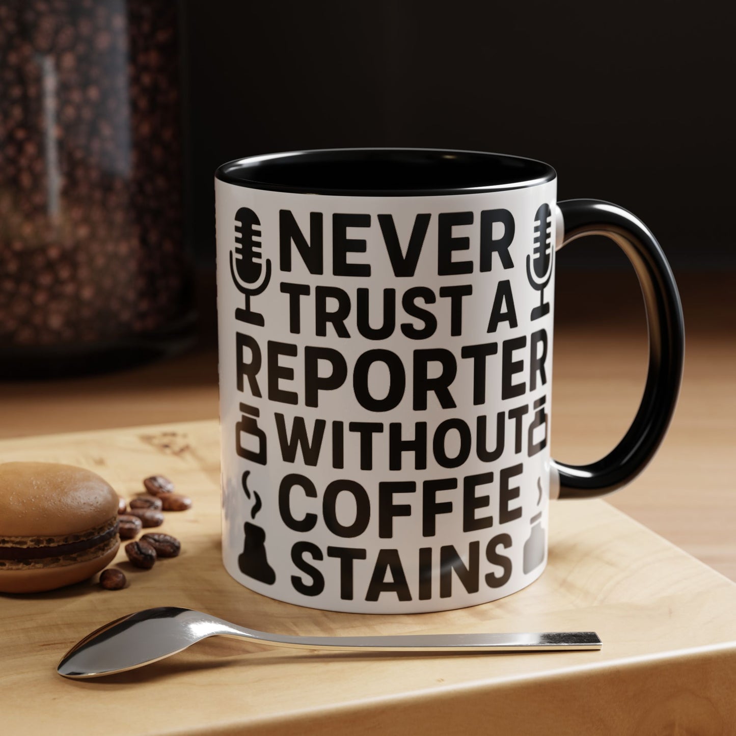 Never Trust a Reporter without Coffee Stains - Funny Journalist Gift, Reporter Humor, Coffee Stain Mug