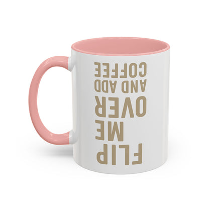 Flip Me Over and Add Coffee - Funny Coffee Mug Stylish Gift for Coffee Lovers