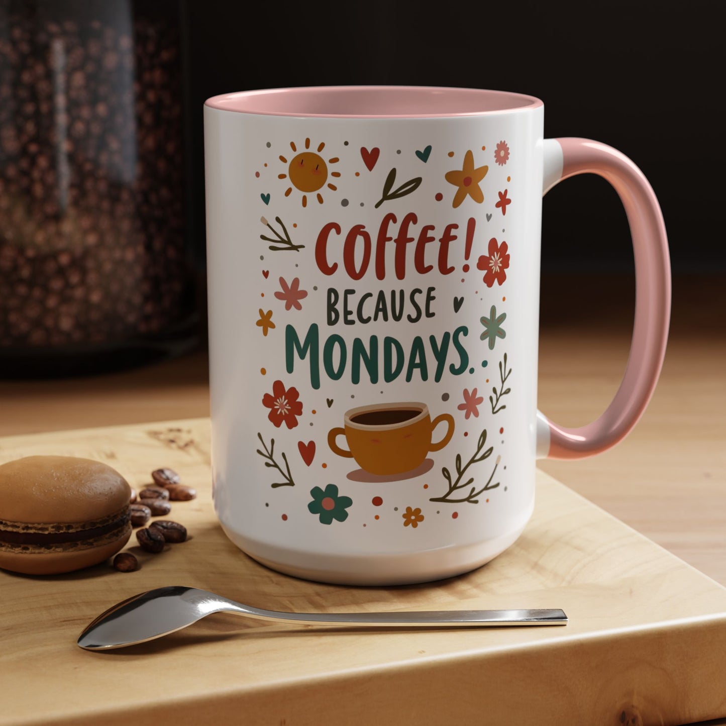 Motivational Coffee Mug - "Coffee! Because Mondays" - Floral Accent Design, Fun Gift for Coffee Lovers