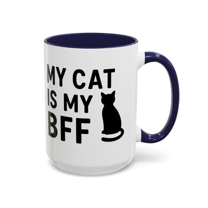 My Cat is My BFF - Perfect Gift for Pet Owners, Funny Pet Mug, Unique Cat Gifts, Cat Mom Mug, Animal Lover's Mug