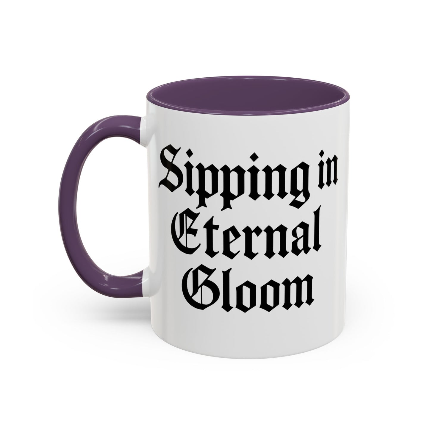 Eternal Gloom Accent Mug - Gothic Coffee Cup, Dark Aesthetic Drinkware, Unique Gift for Halloween, Home Office Decor, Quote Mug