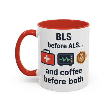 BLS before ALS and Coffee before Both - Perfect Gift for Paramedics, Nurses, and Healthcare Workers, Fun Office Mug