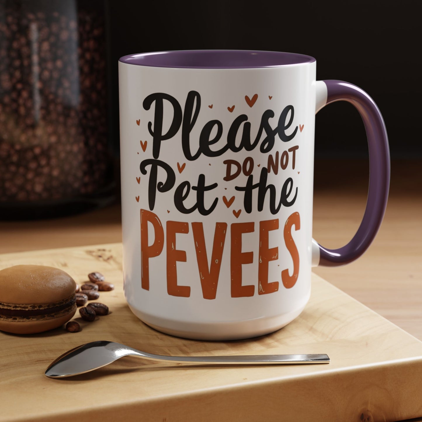 Playful Accent Coffee Mug - "Please Do Not Pet the Peeves" - Perfect for Home or Office
