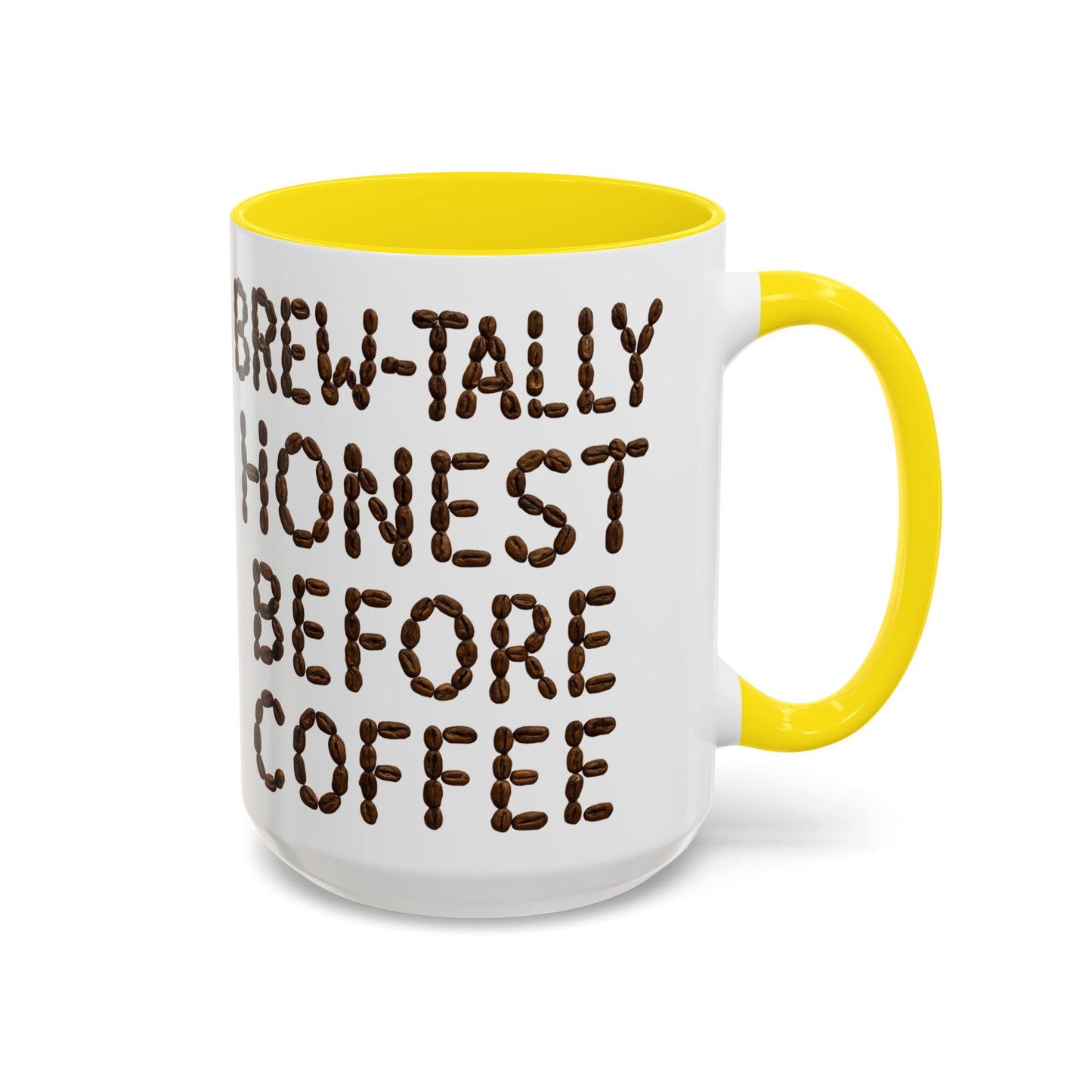 Brew-Tally Honest Before Coffee Mug | Fun Coffee Lover Gift | Humorous Mug for Morning Routine | Black Accented 11oz or 15oz Option