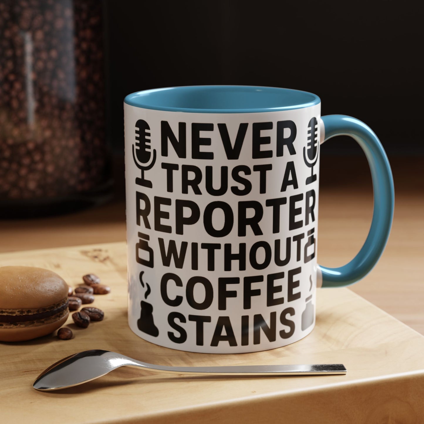 Never Trust a Reporter without Coffee Stains - Funny Journalist Gift, Reporter Humor, Coffee Stain Mug