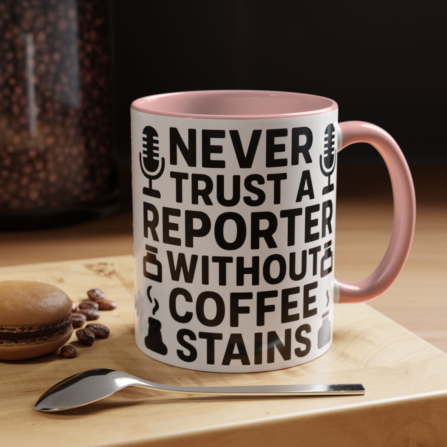 Never Trust a Reporter without Coffee Stains - Funny Journalist Gift, Reporter Humor, Coffee Stain Mug