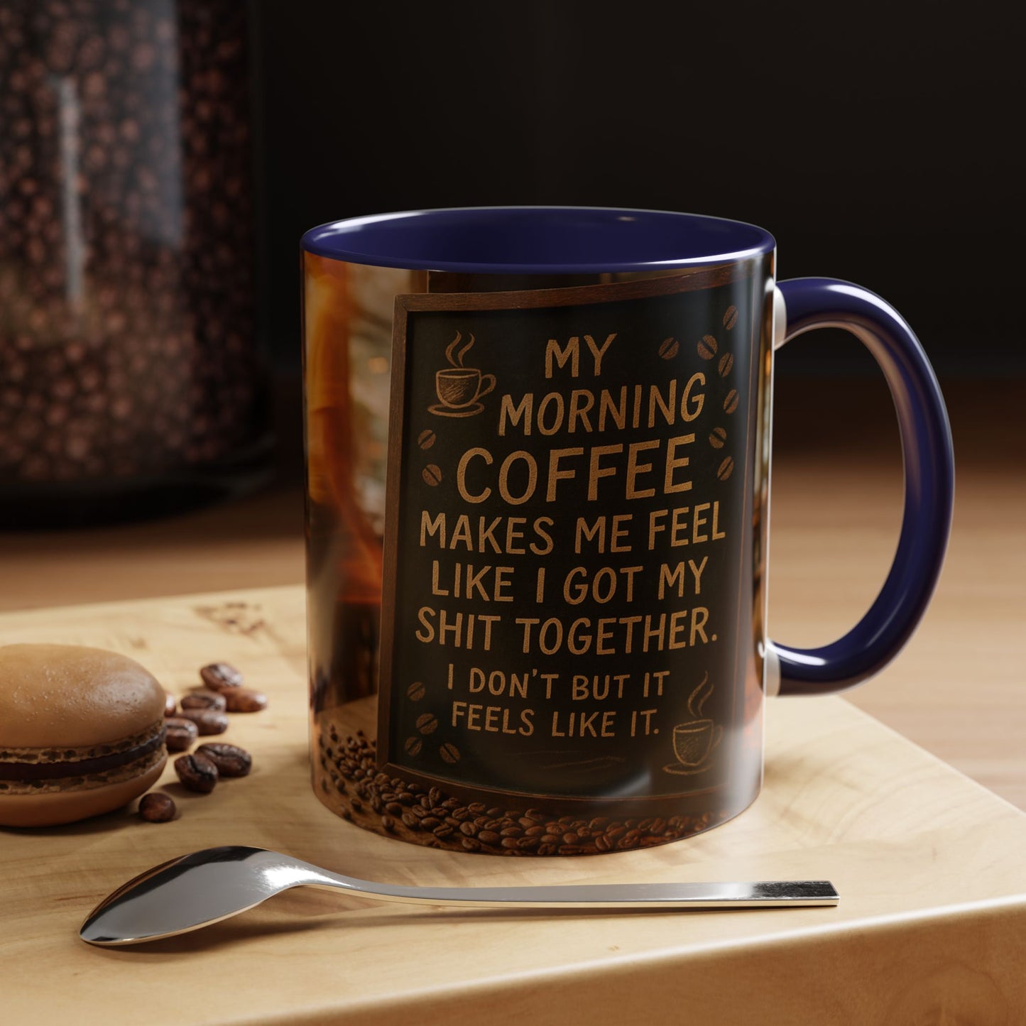 Coffee Makes Me Feel Like I Got My Shit Together I Don't - Funny Coffee Mug, Coffee Gift, Morning Boost Mug, Coffee Addict Present