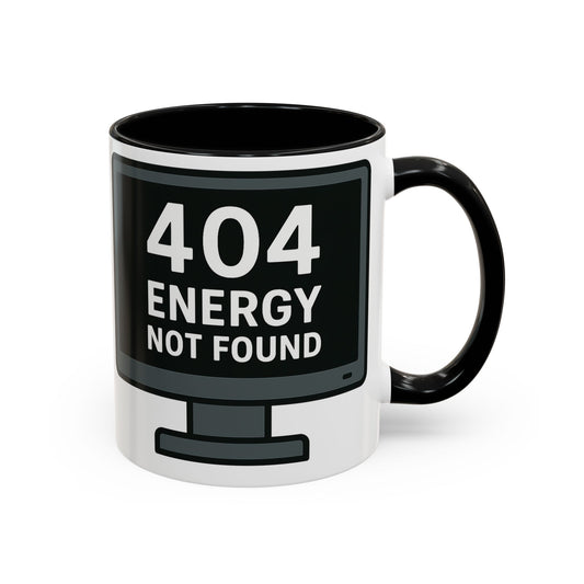 Humorous 404 Energy Not Found Coffee Mug, Funny Gift for Programmers, Unique Office Mug, Tech Lover's Gift, Coffee Lovers Mug