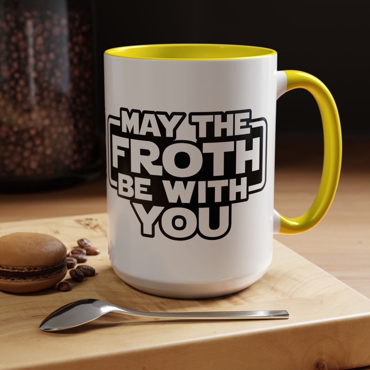 May The Froth Be With You, Coffee Lover Mug