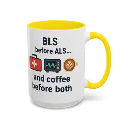 BLS before ALS and Coffee before Both - Perfect Gift for Paramedics, Nurses, and Healthcare Workers, Fun Office Mug