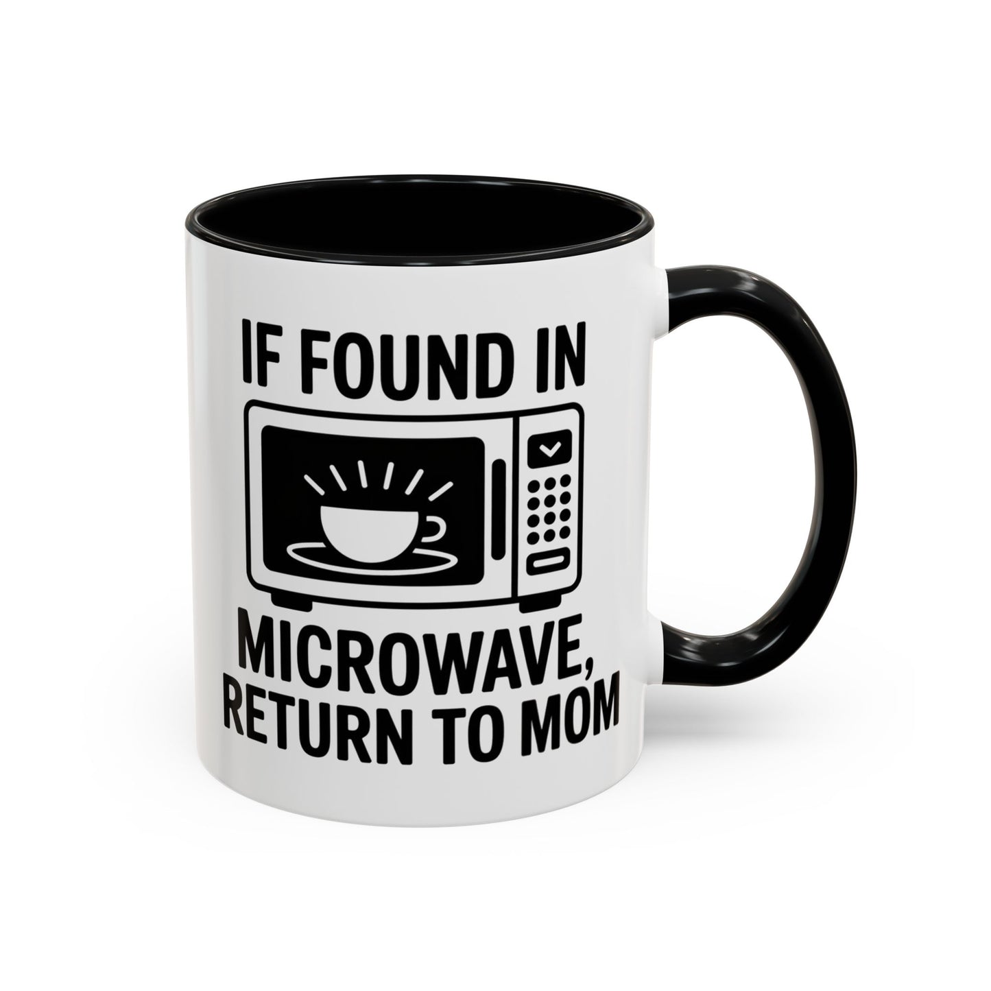 If Found in Microwave Return to Mom Coffee Mug, Humor Gift for Mom, Coffee Lover Mug